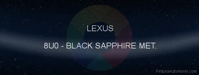 Pintura Lexus 8U0 Black Sapphire Met.