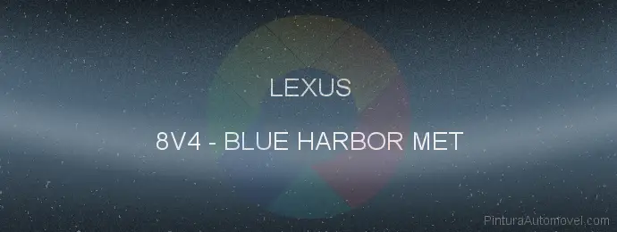 Pintura Lexus 8V4 Blue Harbor Met