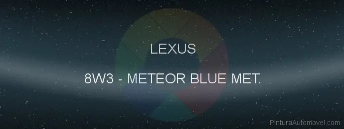 Pintura Lexus 8W3 Meteor Blue Met.