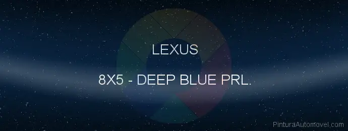Pintura Lexus 8X5 Deep Blue Prl.