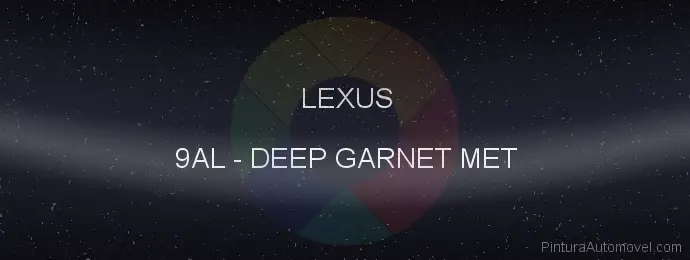 Pintura Lexus 9AL Deep Garnet Met