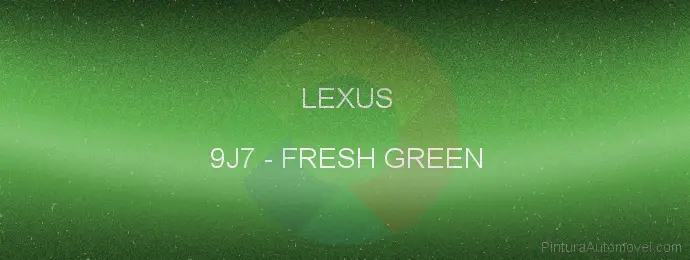 Pintura Lexus 9J7 Fresh Green