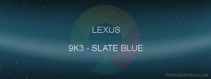 Pintura Lexus 9K3 Slate Blue