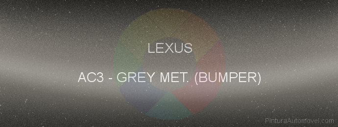 Pintura Lexus AC3 Grey Met. (bumper)