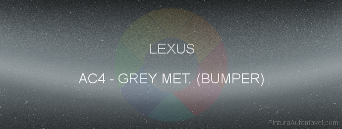 Pintura Lexus AC4 Grey Met. (bumper)