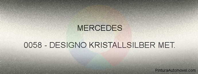 Pintura Mercedes 0058 Designo Kristallsilber Met.