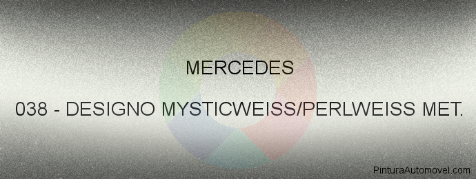 Pintura Mercedes 038 Designo Mysticweiss/perlweiss Met.