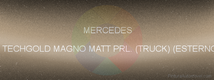 Pintura Mercedes 1190 Techgold Magno Matt Prl. (truck) (esterno-ruo