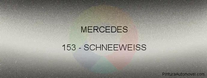 Pintura Mercedes 153 Schneeweiss