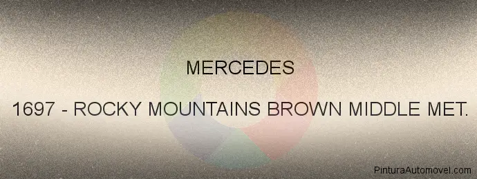 Pintura Mercedes 1697 Rocky Mountains Brown Middle Met.