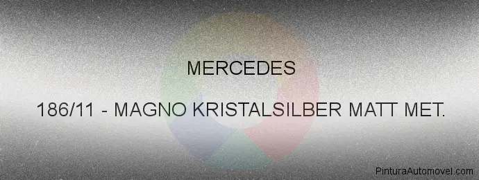 Pintura Mercedes 186/11 Magno Kristalsilber Matt Met.