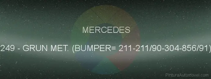 Pintura Mercedes 249 Grun Met. (bumper= 211-211/90-304-856/91)