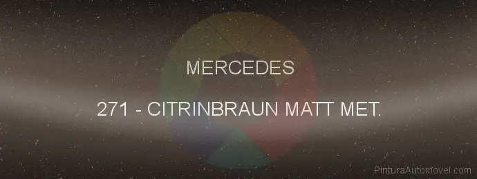 Pintura Mercedes 271 Citrinbraun Matt Met.