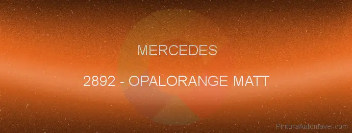 Pintura Mercedes 2892 Opalorange Matt