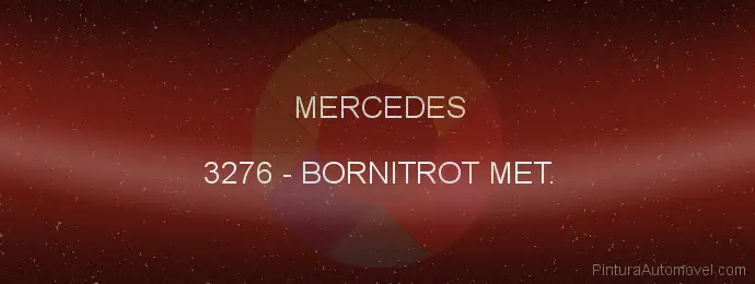 Pintura Mercedes 3276 Bornitrot Met.