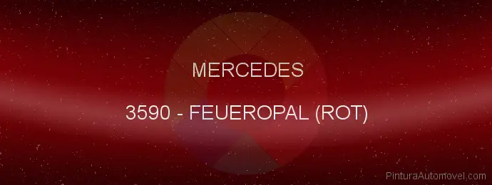 Pintura Mercedes 3590 Feueropal (rot)