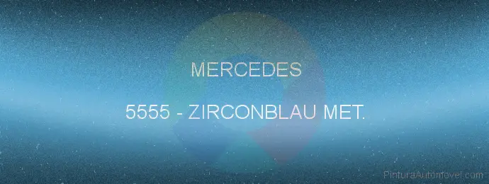 Pintura Mercedes 5555 Zirconblau Met.