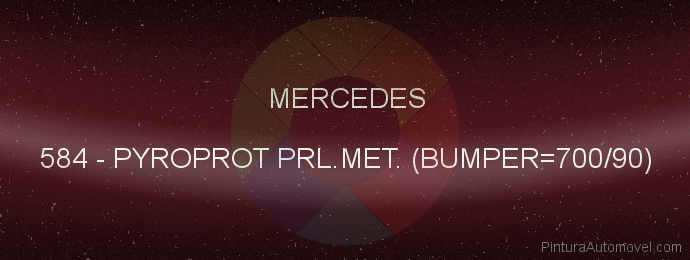 Pintura Mercedes 584 Pyroprot Prl.met. (bumper=700/90)