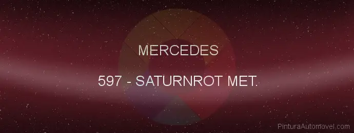 Pintura Mercedes 597 Saturnrot Met.