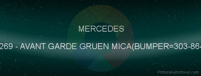 Pintura Mercedes 6269 Avant Garde Gruen Mica(bumper=303-864)