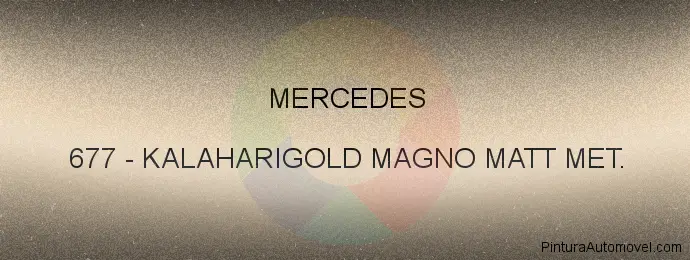 Pintura Mercedes 677 Kalaharigold Magno Matt Met.