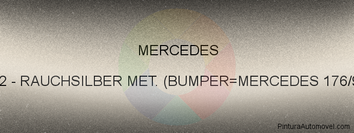 Pintura Mercedes 702 Rauchsilber Met. (bumper=mercedes 176/90)