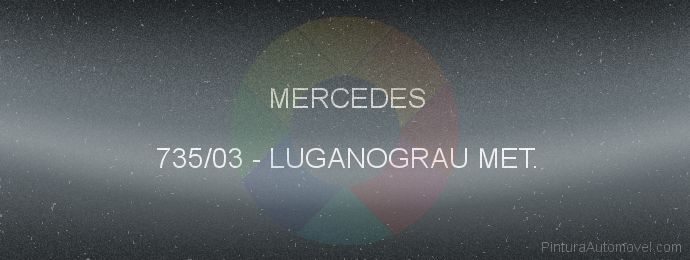 Pintura Mercedes 735/03 Luganograu Met.