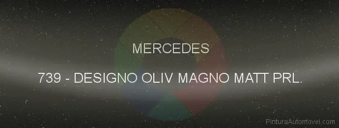 Pintura Mercedes 739 Designo Oliv Magno Matt Prl.