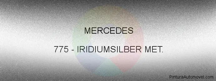 Pintura Mercedes 775 Iridiumsilber Met.