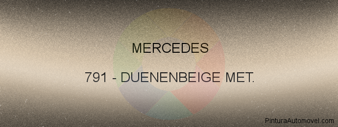 Pintura Mercedes 791 Duenenbeige Met.