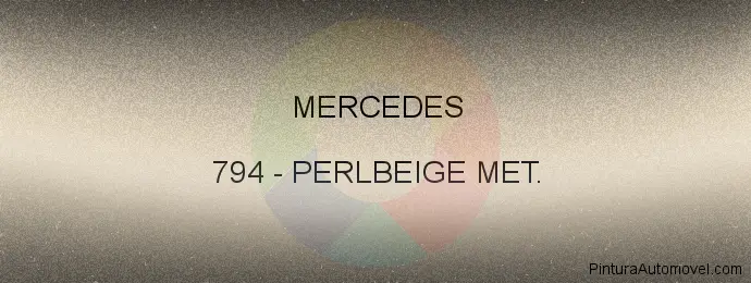 Pintura Mercedes 794 Perlbeige Met.