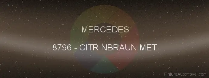 Pintura Mercedes 8796 Citrinbraun Met.