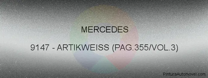 Pintura Mercedes 9147 Artikweiss (pag.355/vol.3)