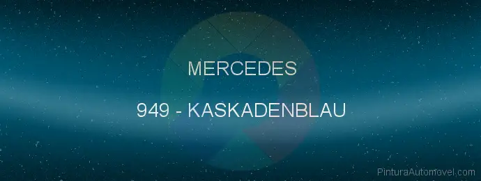 Pintura Mercedes 949 Kaskadenblau