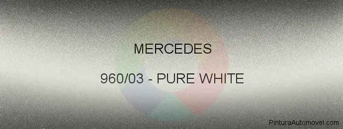 Pintura Mercedes 960/03 Pure White