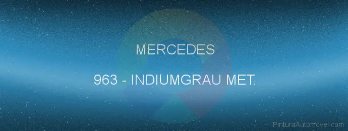 Pintura Mercedes 963 Indiumgrau Met.