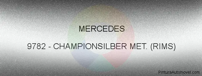 Pintura Mercedes 9782 Championsilber Met. (rims)