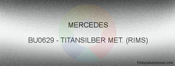 Pintura Mercedes BU0629 Titansilber Met. (rims)