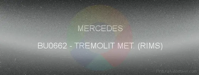Pintura Mercedes BU0662 Tremolit Met. (rims)
