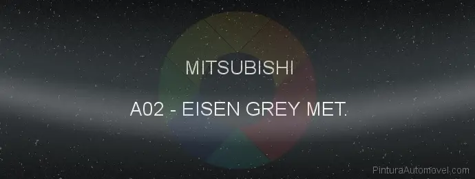 Pintura Mitsubishi A02 Eisen Grey Met.