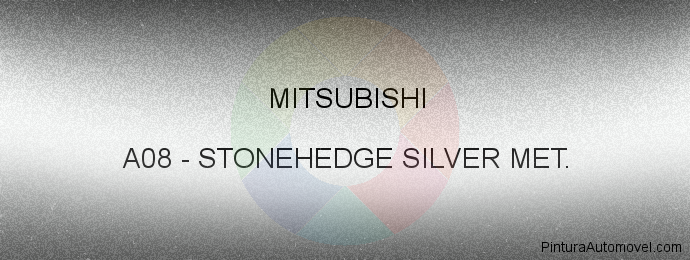 Pintura Mitsubishi A08 Stonehedge Silver Met.