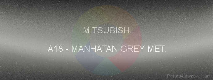 Pintura Mitsubishi A18 Manhatan Grey Met.