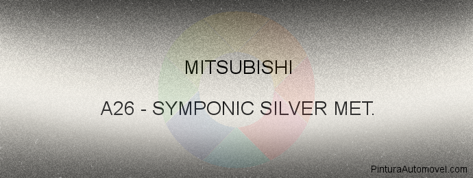 Pintura Mitsubishi A26 Symponic Silver Met.