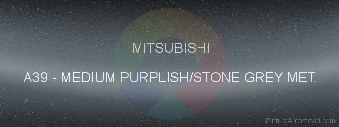 Pintura Mitsubishi A39 Medium Purplish/stone Grey Met.