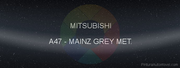 Pintura Mitsubishi A47 Mainz Grey Met.