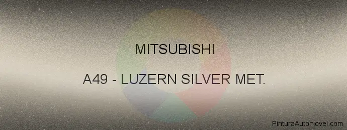 Pintura Mitsubishi A49 Luzern Silver Met.
