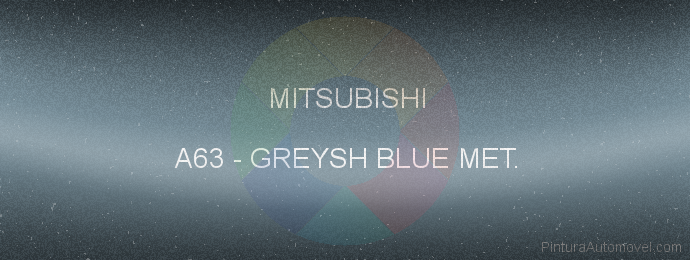 Pintura Mitsubishi A63 Greysh Blue Met.