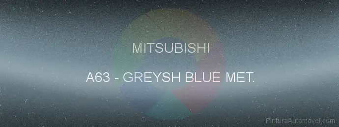 Pintura Mitsubishi A63 Greysh Blue Met.