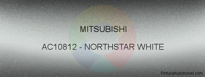Pintura Mitsubishi AC10812 Northstar White