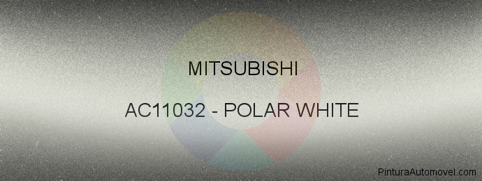 Pintura Mitsubishi AC11032 Polar White